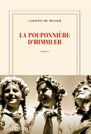 Caroline de Mulder - La pouponnière d'Himmler